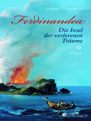 cover image of Ferdinandea. Die Insel der verlorenen Träume